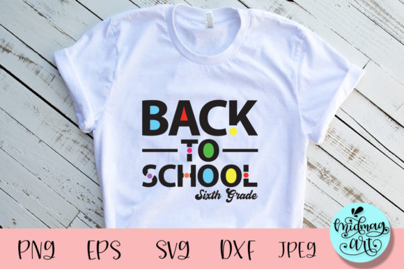 Back to School 6th Grade Svg: Graphics and Crafts