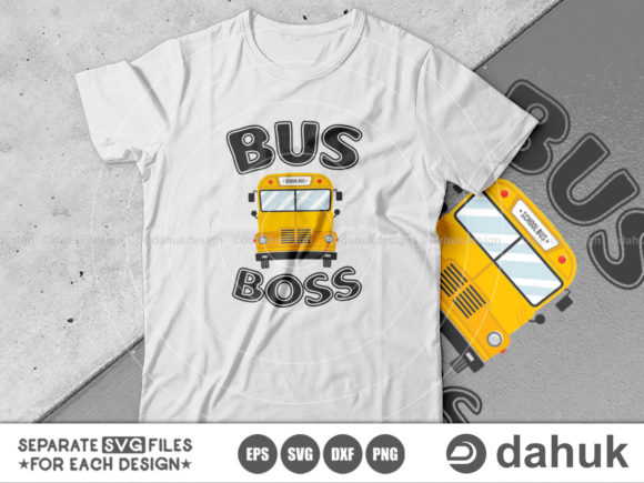 Bus Boss SVG, School Bus Design SVG